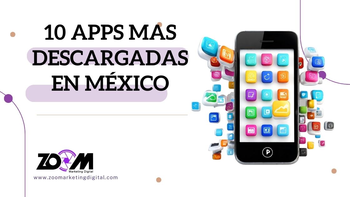 APLICACIONES MÁS USADAS en México: ¡Descubre las TOP 10!