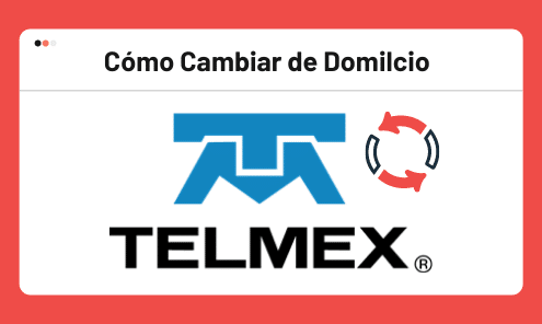 Cambio de Domicilio Telmex: ¡Descubre los REQUISITOS! 4 Cambio de Domicilio Telmex: ¡Descubre los REQUISITOS!