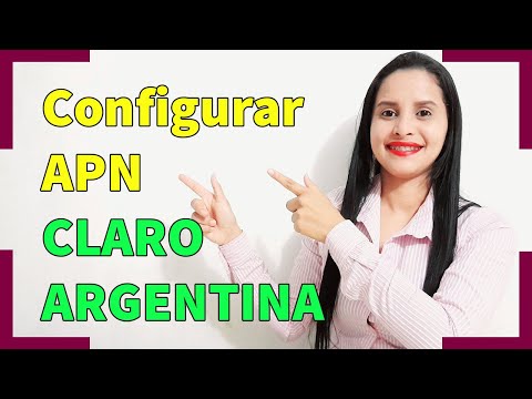 Cómo configurar el APN de Claro en Argentina 3 Cómo configurar el APN de Claro en Argentina