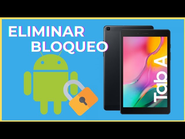 Cómo desbloquear una tablet Samsung de forma sencilla y rápida 3 Cómo desbloquear una tablet Samsung de forma sencilla y rápida