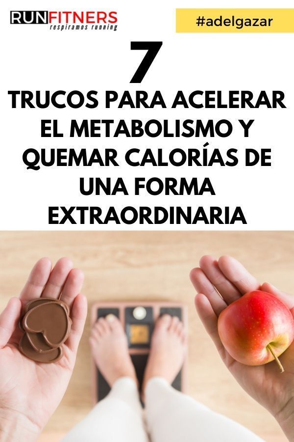 Consejos para acelerar el metabolismo y quemar más calorías