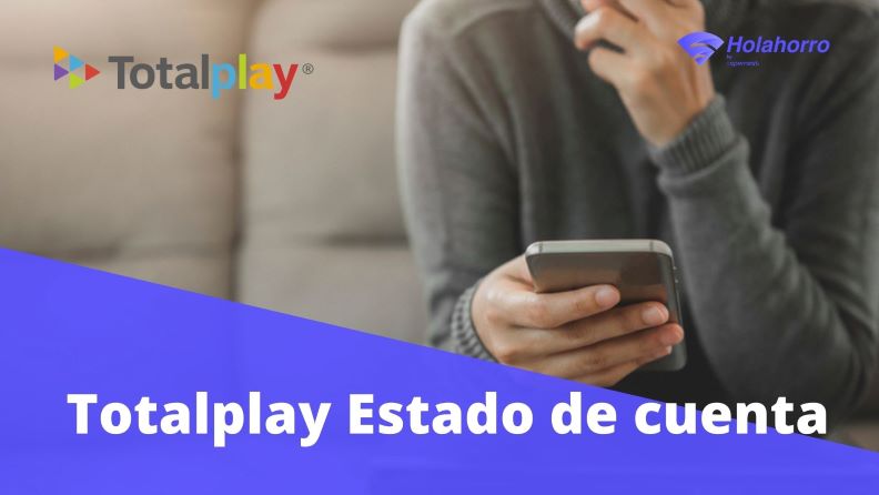 Consulta tu ESTADO de CUENTA Totalplay y PAGA FÁCIL