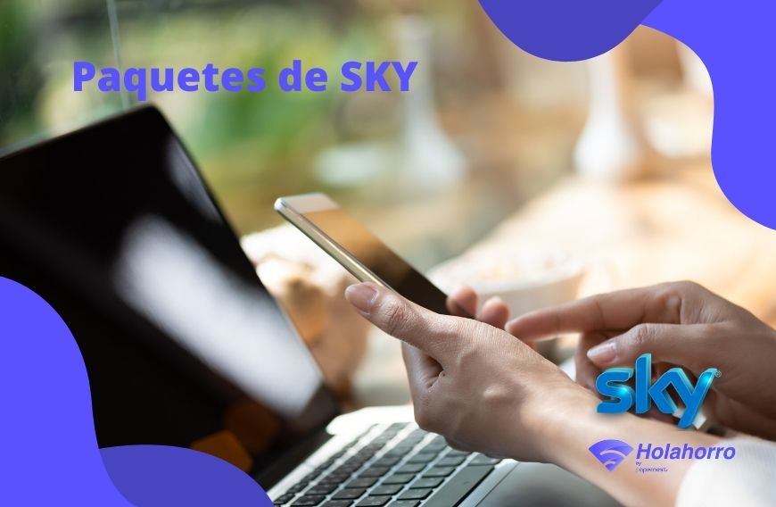 paquetes sky internet tv y celular que no te puedes perder