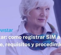 Pasos para registrar una línea Movistar: requisitos y procedimiento